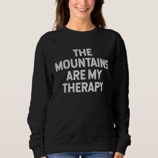 The Mountains Are My Therapy hiking camping retro  Sweatshirt