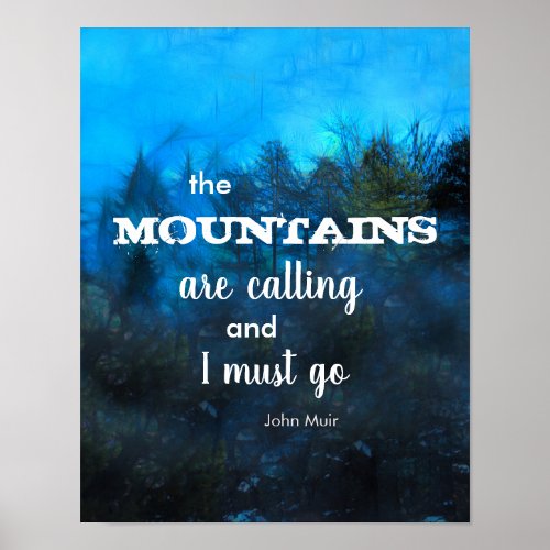 The Mountains Art Calling quote on dark blue  Poster
