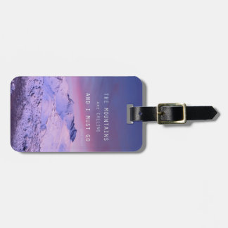 The mountains plows calling, and i must go. John M Luggage Tag