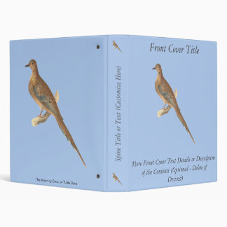 The Mourning Dove (Carolina Turtle Dove) NY Birds 3 Ring Binder