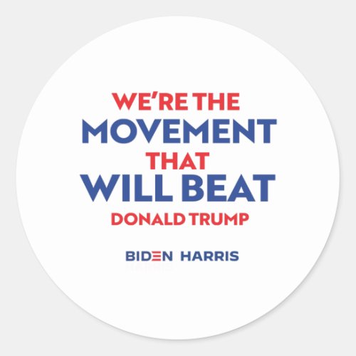 The Movement that will beat Donald Trump Classic Round Sticker