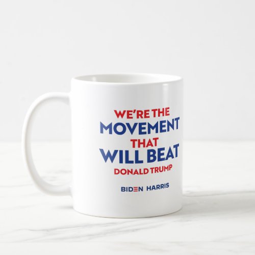 The Movement that will beat Donald Trump Coffee Mug