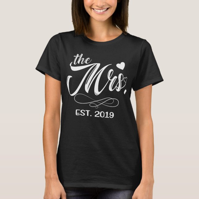 The Mr Est 2019. 1st Wedding Anniversary For Wife T-Shirt (Front)