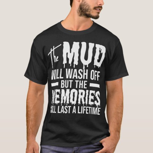The Mud Will Wash Off Funny Mudding Premium  T_Shirt