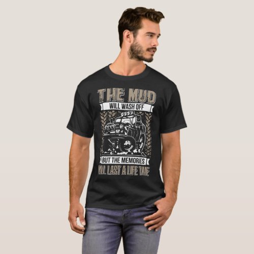 the mud will wash off jeep T_Shirt