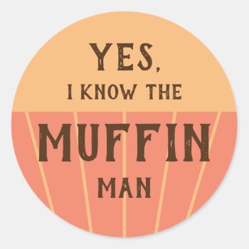 The Muffin Man Funny Sticker Kids Baking Party by BadEnglishCat at Zazzle
