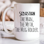 The Mug Holder Mug for Dad or Husband, Boyfriend<br><div class="desc">Celebrate him with 'The Man, The Myth, The Mug Holder' mug! A fun gift for dads, husbands, boyfriends, brothers, or any coffee-loving legend in your life. The Man The Myth The Mug Holder, fun mug gift, coffee mug for him, mug gift for dad, mug gift for husband, mug gift for...</div>