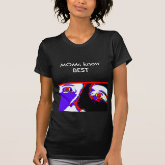 The MUSEUM Artist Series gibsphotoart MOMs know Be T-Shirt