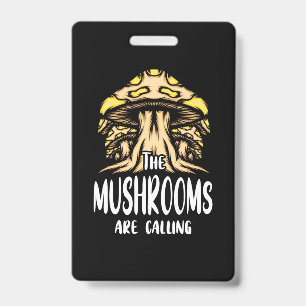 The Mushrooms Are Calling Badge