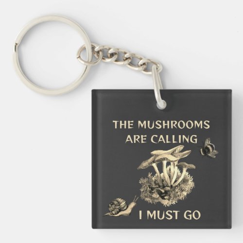 The mushrooms are calling keychain