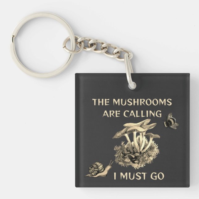 The mushrooms are calling keychain (Front)