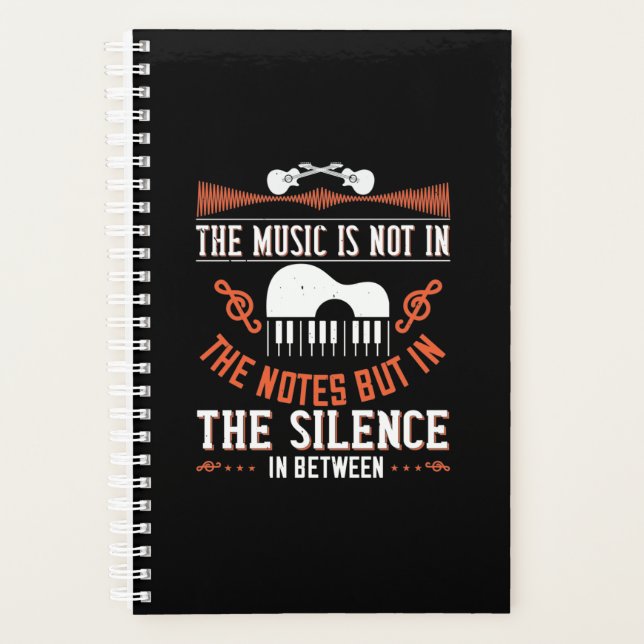 The Music Is Not In The Notes Planner (Front)