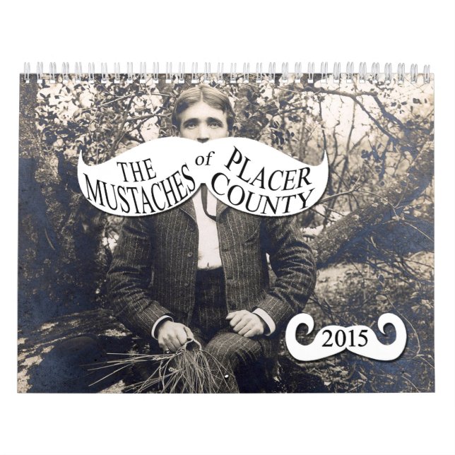 The Mustaches of Placer County Calendar (Cover)