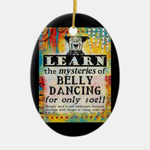 The Mysteries of Belly Dancing _ Funny Vintage Ad Ceramic Ornament