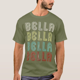 The Name Is Bella In Retro Vintage Disco Funny T-Shirt