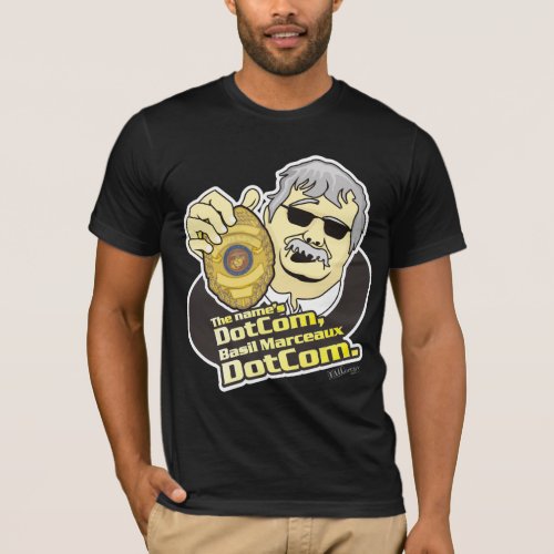 The names Dotcom Basil Marceaux DotCom T_Shirt