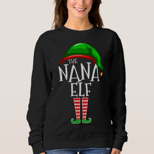 The Nana Elf Family Matching Group Christmas Gift  Sweatshirt