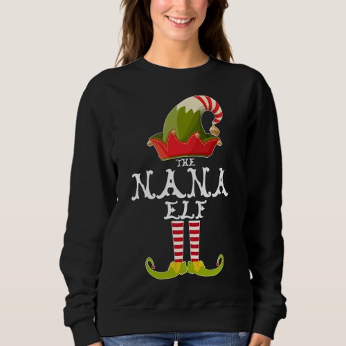 The Nana Elf Funny Christmas Gift Matching Family  Sweatshirt
