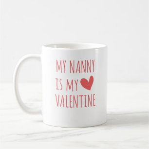 The Nanny is My Valentine Coffee Mug