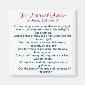 The National Anthem by Francis Scott Key 1814 Magnet