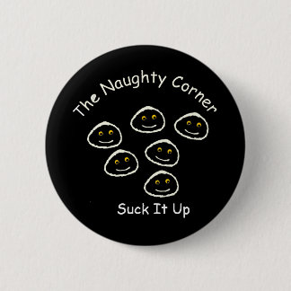 The Naughty Corner Pinback Button