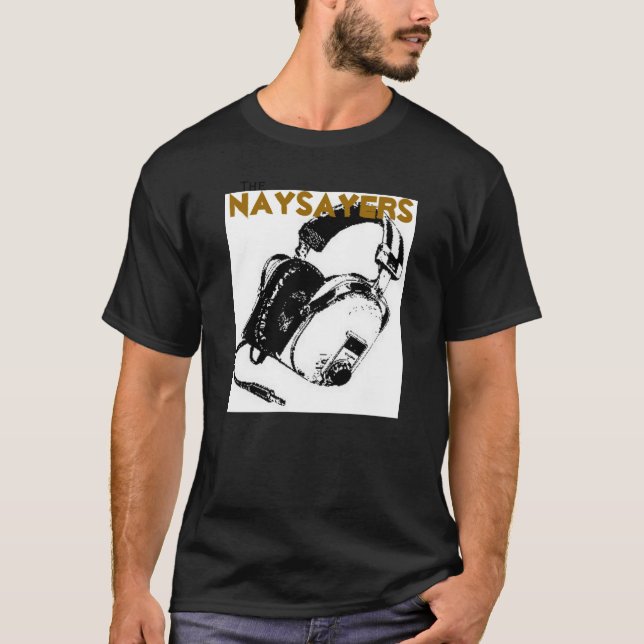 The NaySayers (black) T-Shirt (Front)