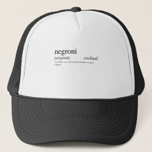 The Negroni _ Italys favorite cocktail Trucker Hat