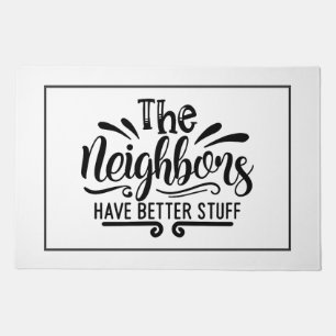 The Neighbors Envy - Better Stuff Doormat
