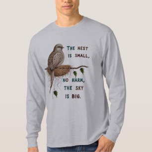 The Nest is Small, No Harm — The Sky is Big   Colo T-Shirt