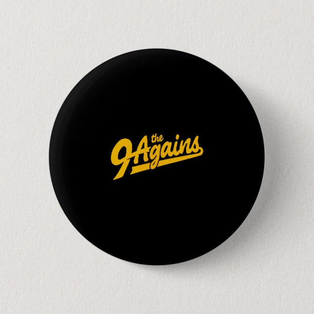 The New 9 Agains Bowling Team  Button (Front)
