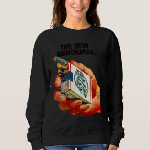 The New Abnormal Smoker Smoking Smoke Sweatshirt