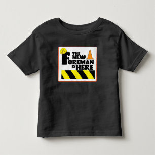 The New Foreman is Here Toddler T-shirt
