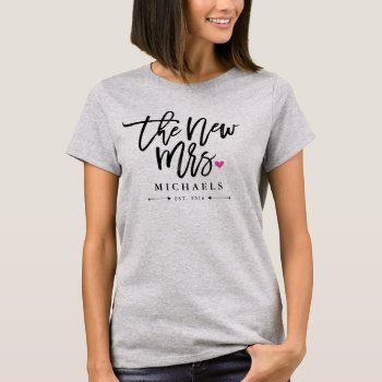 The New Mrs. (name) Est. Your Wedding Year T-shirt by PinkMoonDesigns at Zazzle