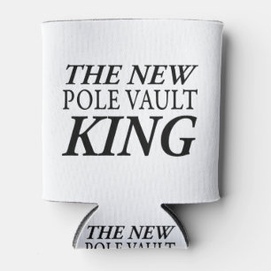 The new pole vault king can cooler