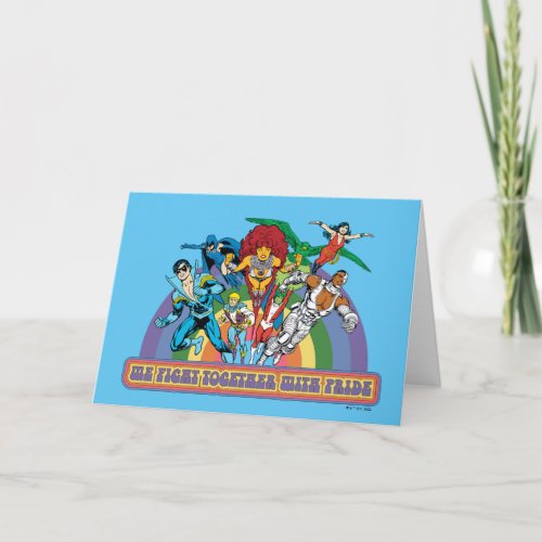 The New Teen Titans _ We Fight Together With Pride Card