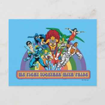 The New Teen Titans - We Fight Together With Pride Postcard by justiceleague at Zazzle