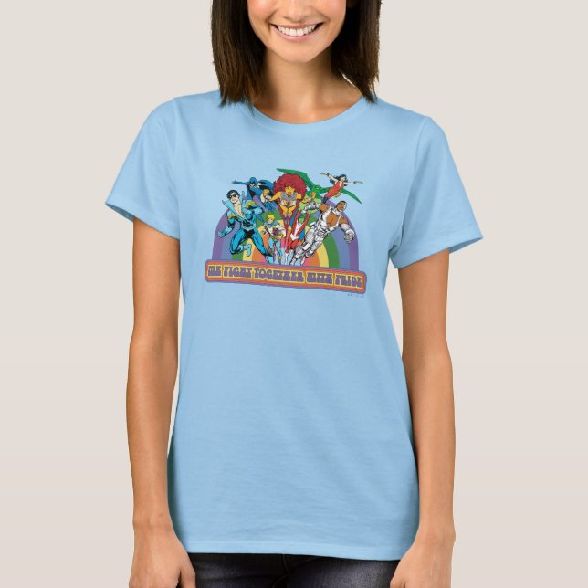 The New Teen Titans - We Fight Together With Pride T-Shirt (Front)