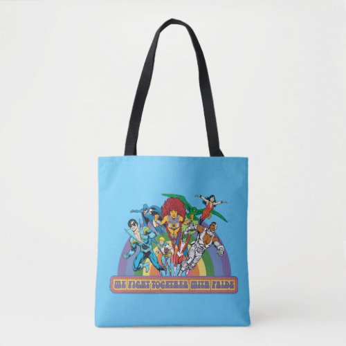 The New Teen Titans _ We Fight Together With Pride Tote Bag