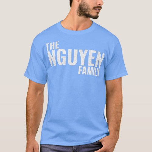 The Nguyen Family Nguyen Surname Nguyen Last name T_Shirt