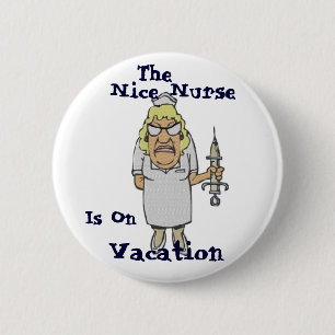 The Nice Nurse is on Vacation Button