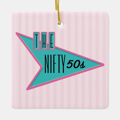 The Nifty 50s Ceramic Ornament