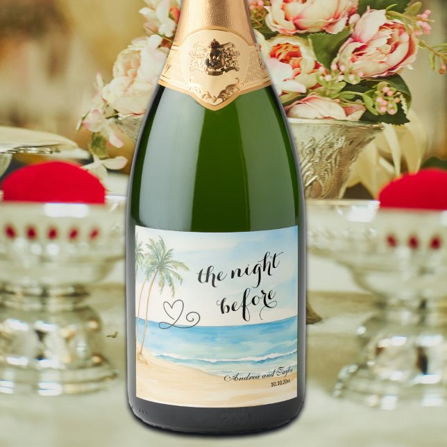 The night Before Beach and Palm Trees Wedding Sparkling Wine Label (Creator Uploaded)