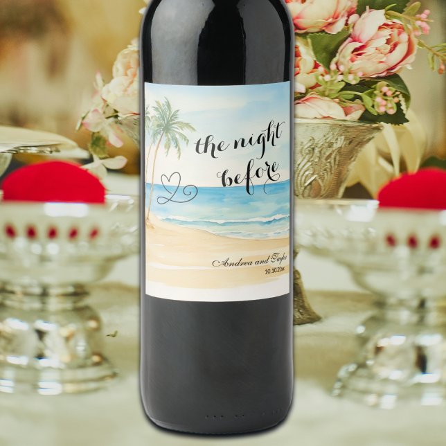 The night Before Beach and Palm Trees Wedding Wine Label (Creator Uploaded)