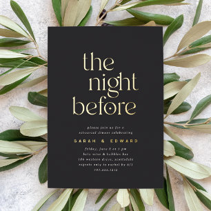 The Night Before Black & Gold Rehearsal Dinner Foil Invitation