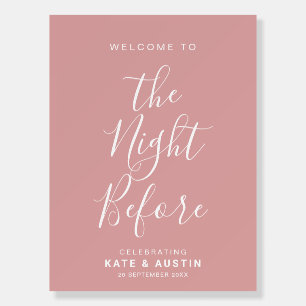The night before dusty rose rehearsal sign