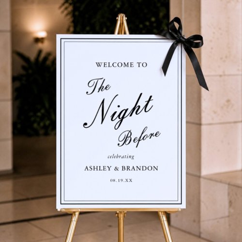 The Night Before Elegant Rehearsal Dinner Welcome Foam Board