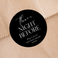 The Night Before Minimal Wedding Rehearsal Dinner Classic Round Sticker