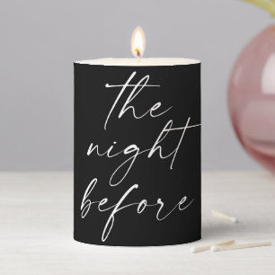 The Night Before Modern Black Script Wedding Pillar Candle
