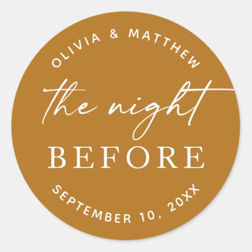 The Night before Mustard wedding Rehearsal dinner Classic Round Sticker