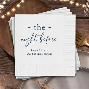 The Night Before Rehearsal Dinner Custom Napkins